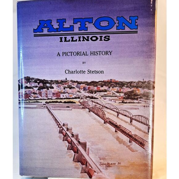 Alton, Illinois A Pictorial History (1st Edition) (Signed) - Picture 1 of 15